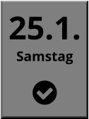 25.1. Samstag 